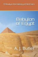 Babylon of Egypt