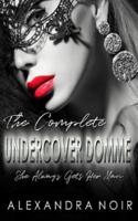 The Complete Undercover Domme Series