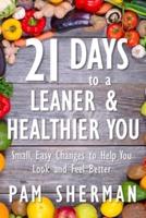 21 Days to a Leaner & Healthier You