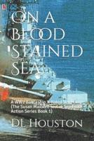 On a Blood Stained Sea