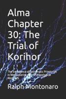 Alma Chapter 30: The Trial of Korihor: The Emergence of Systematic Priestcraft in Mesoamerica with Archaeological Abstracts