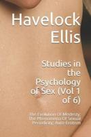 Studies in the Psychology of Sex (Vol 1 of 6)