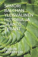 Samori Balchan Yleisvälinen Historia Ja Sääntö