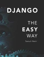 Django - The Easy Way