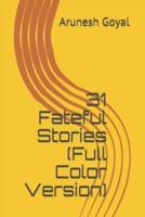 31 Fateful Stories (Full Color Version)