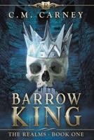 Barrow King: The Realms Book One - (An Epic LitRPG Adventure