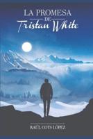La Promesa De Tristan White
