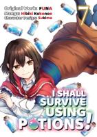 I Shall Survive Using Potions. Volume 7