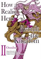 How a Realist Hero Rebuilt the Kingdom. Omnibus II