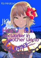 JK Haru Is a Sex Worker in Another World