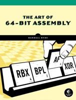 The Art of 64-Bit Assembly. Volume 1 X86-64 Machine Organization and Programming
