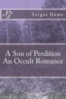 A Son of Perdition An Occult Romance
