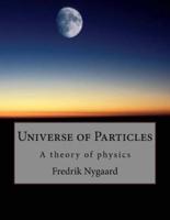 Universe of Particles