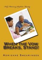 When the Vow Breaks, Stand!