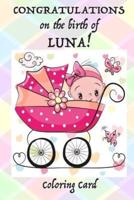 CONGRATULATIONS on the Birth of LUNA! (Coloring Card)