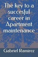 The Key to a Succesful Career in Apartment Maintenance