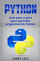 Python: Guía paso a paso para aprender programación Python