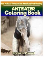 ANTEATER Coloring Book for Adults Relaxation Meditation Blessing