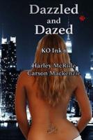 Dazzled and Dazed