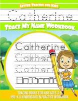 Catherine Letter Tracing for Kids Trace My Name Workbook