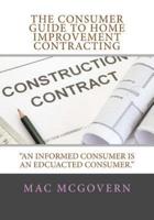 The Consumer Guide To Home Improvement Contracting