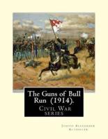 The Guns of Bull Run (1914). By