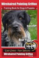 Wirehaired Pointing Griffon Training Book for Dogs and Puppies by Bone Up DOG Training