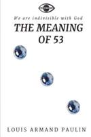 The Meaning of 53