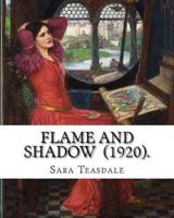 Flame and Shadow (1920). By