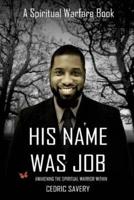 His Name Was Job