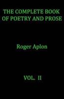 The Complete Book of Poetry and Prose. Vol. II