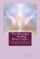 The Messenger - Healing Breast Cancer