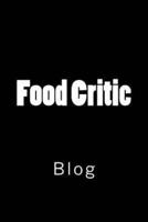 Food Critic: Blog