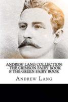 Andrew Lang Collection - The Crimson Fairy Book & The Green Fairy Book