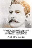 Andrew Lang Collection - The Pink Fairy Book & The Red Fairy Book
