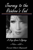 Journey to the Rainbow's End: A Drag Queen's Odyssey
