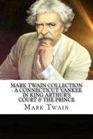 Mark Twain Collection - A Connecticut Yankee in King Arthur's Court & The Prince