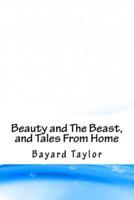 Beauty and The Beast, and Tales From Home