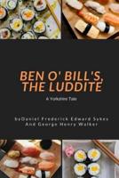Ben O' Bill's, The Luddite