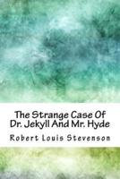 The Strange Case of Dr. Jekyll and Mr. Hyde