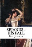 Sejanus - His Fall