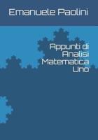 Appunti Di Analisi Matematica Uno