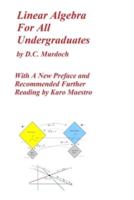 Linear Algebra For All Undergraduates