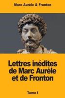 Lettres Inédites De Marc Aurèle Et De Fronton