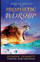 Principles of Prophetic Worship