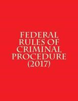 Federal Rules of Criminal Procedure (2017)