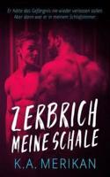 Zerbrich Meine Schale (Gay Romance)