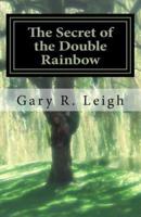 The Secret of the Double Rainbow