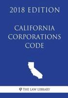 California Corporations Code (2018 Edition)