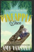 Pineapple Disco: A Pineapple Port Mystery: Book Six